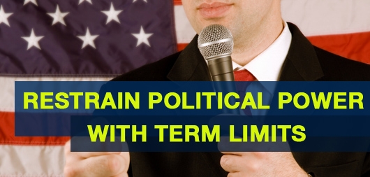 Restrain Political Power with Term Limits
